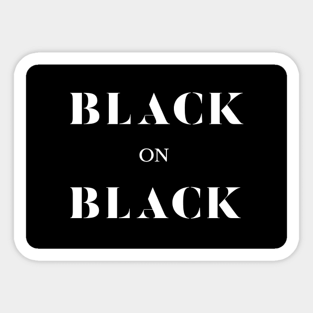 Black on Black Sticker by Pro Melanin Brand